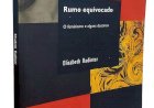 Rumo Equivocado, O Feminismo e Alguns Destinos, Elisabeth Badinter, Novo