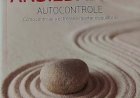 Ansiedade 2, Autocontrole, Como Controlar o Estresse e Manter o Equilibrio, Augusto Cury. Adquira pelo Whats 11 912915070