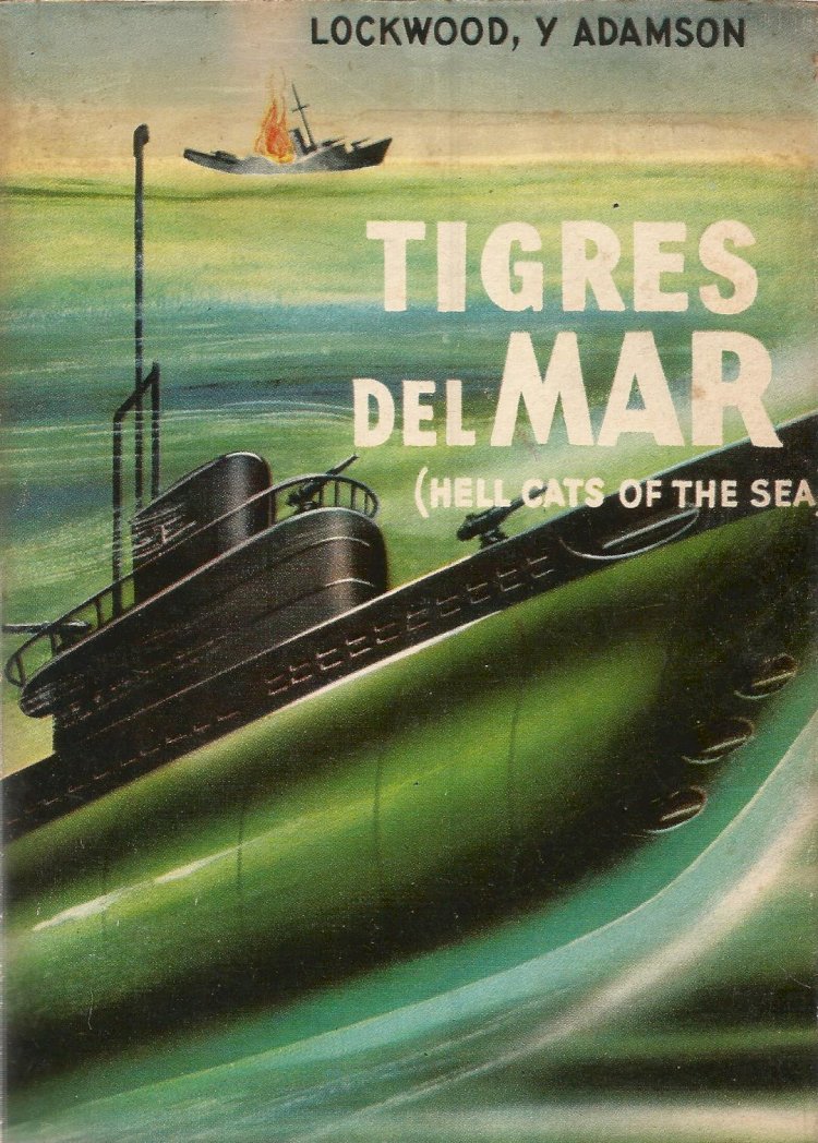 Compre aqui o Livro - Tigres Del Mar (Hell Cats Of The Sea) - C. A. Lockwood, H. C. Adamson