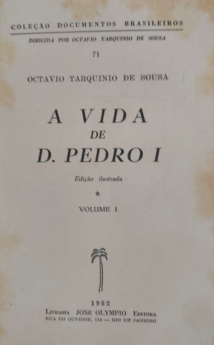 Compre aqui o Livro - A Vida de Dom Pedro I Edição Ilustrada 3 Volumes, Octavio tarquinio de Souza (Frete Grátis)