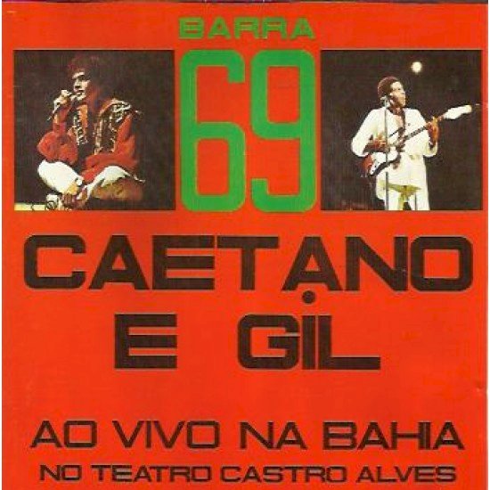Compre aqui o Cd Barra 69 - Caetano e Gil Ao Vivo na Bahia - Teatro Castro Alves