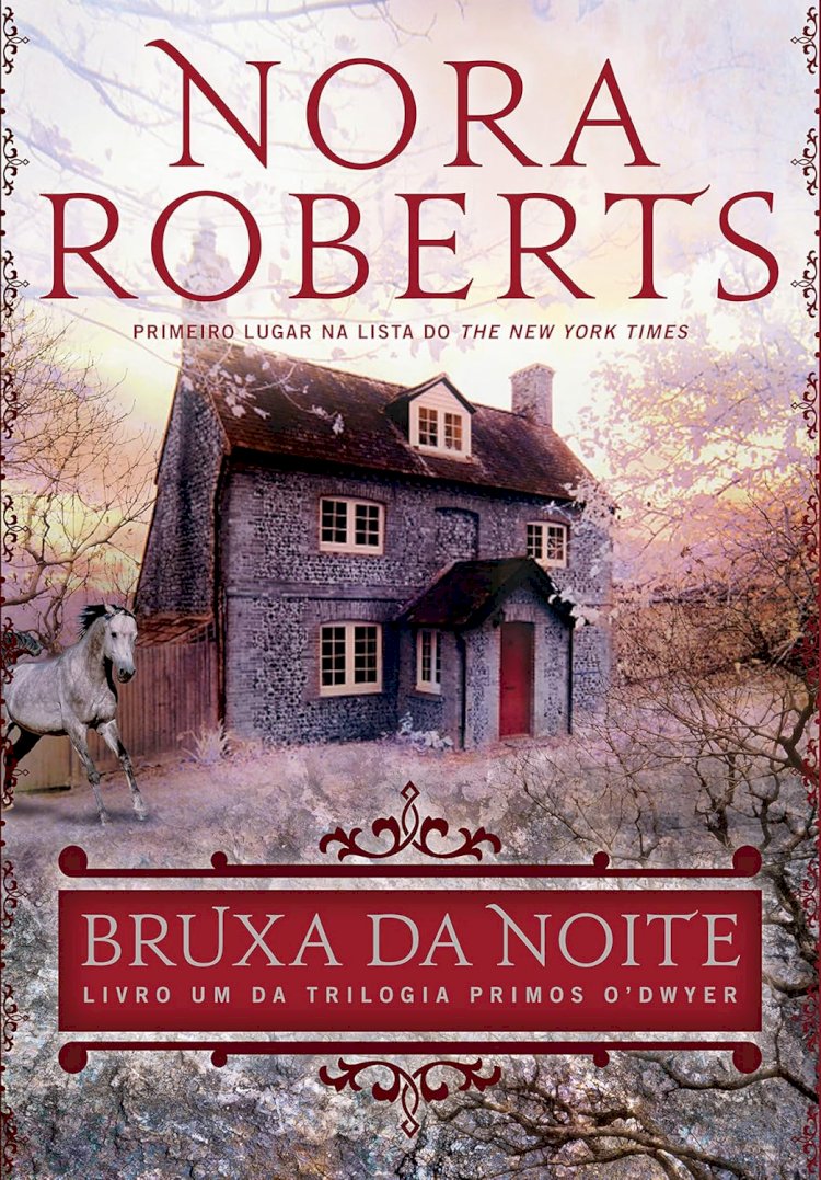 Bruxa da Noite, Livro Um da Trilogia Primos O'Dwyer, Nora Roberts