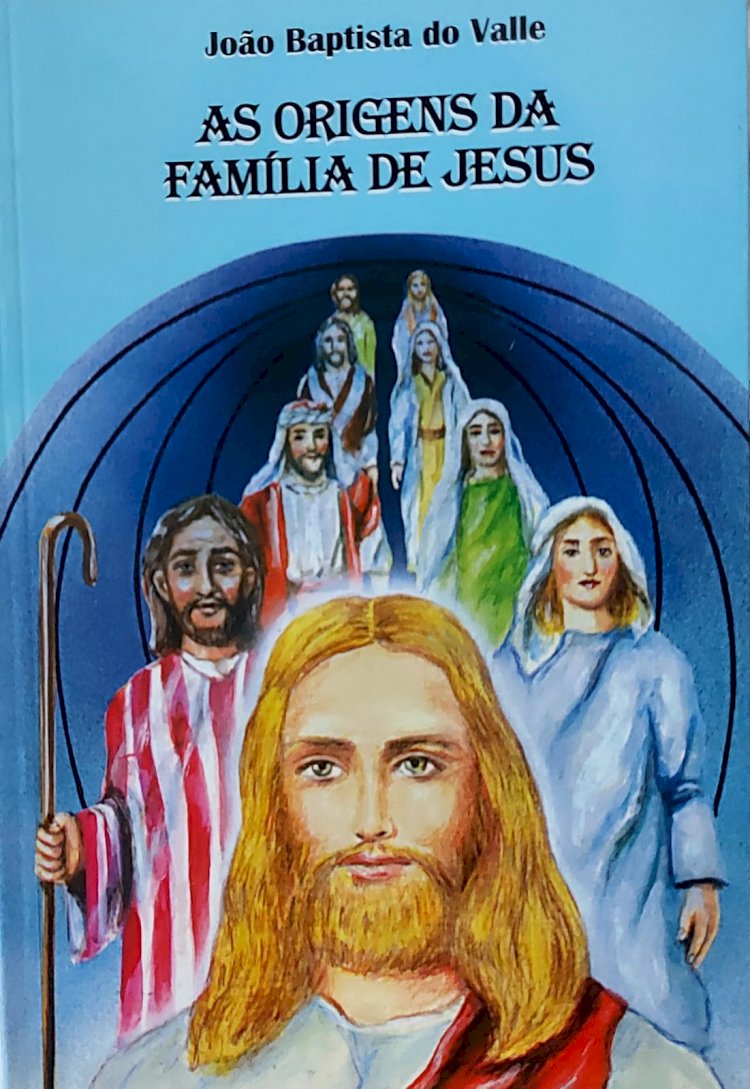 As Origens da Família de Jesus, João Baptista do Valle